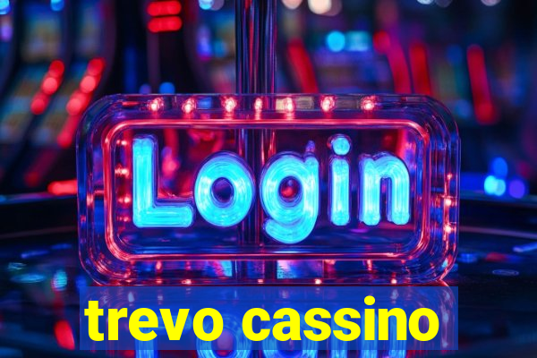 trevo cassino